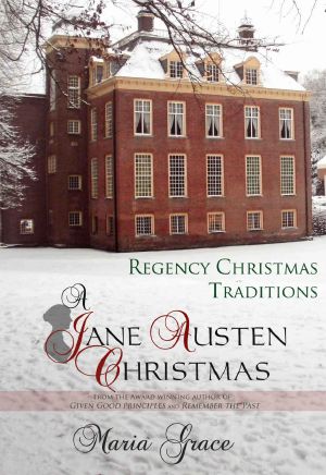 [Jane Austen Regency Life 01] • A Jane Austen Christmas · Regency Christmas Traditions